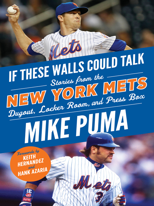 Title details for New York Mets: Stories From the New York Mets Dugout, Locker Room, and Press Box by Mike Puma - Available